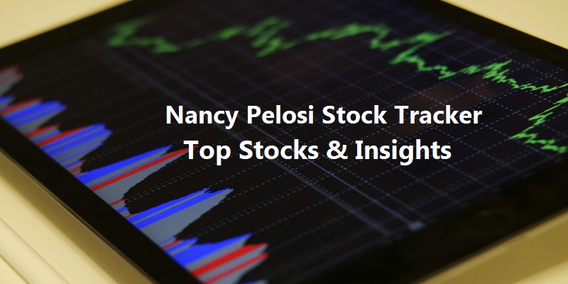 Nancy Pelosi Stock Tracker: Top Stocks & Insights 1 Nancy Pelosi Stock Tracker